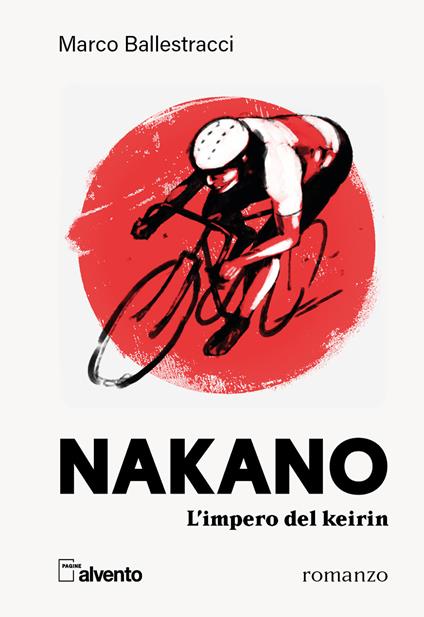 Nakano. L'impero del keirin - Marco Ballestracci - copertina