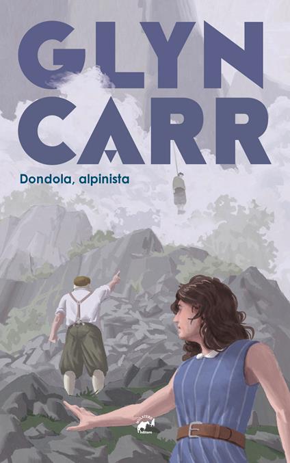 Dondola, alpinista! - Glyn Carr - copertina