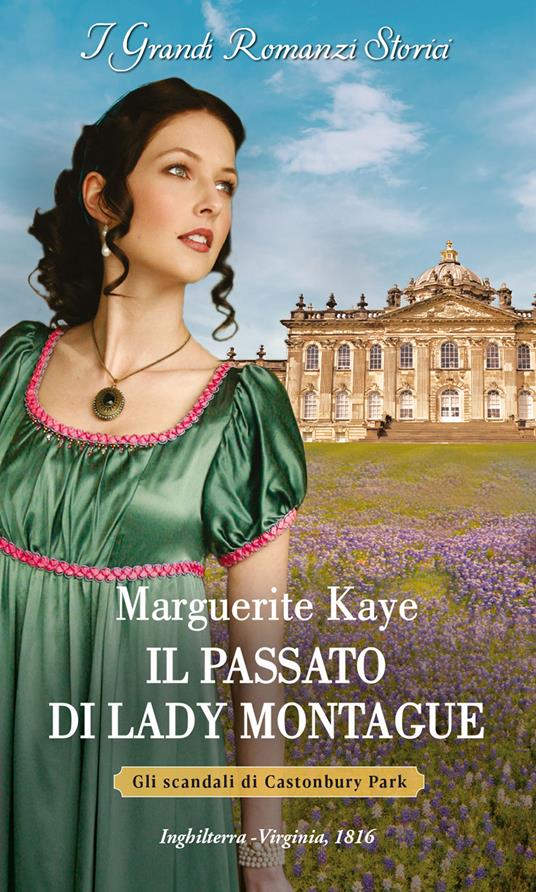 Il passato di Lady Montague. Gli scandali di Castonbury Park. Vol. 3 - Marguerite Kaye - copertina