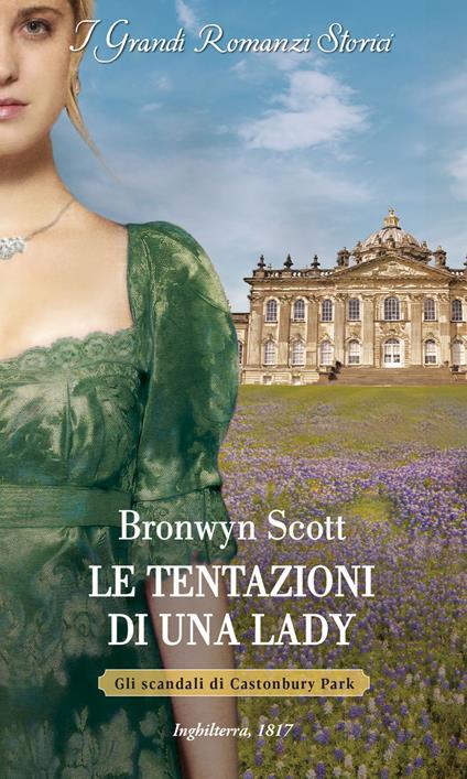 Le tentazioni di una lady. Gli scandali di Castonbury Park. Vol. 6 - Bronwyn Scott - copertina