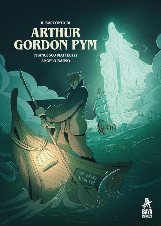 Il racconto di Arthur Gordon Pym - Francesco Matteuzzi,Angelo Rauso - copertina