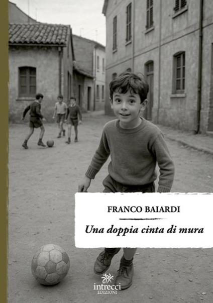 Una doppia cinta di mura - Franco Baiardi - copertina