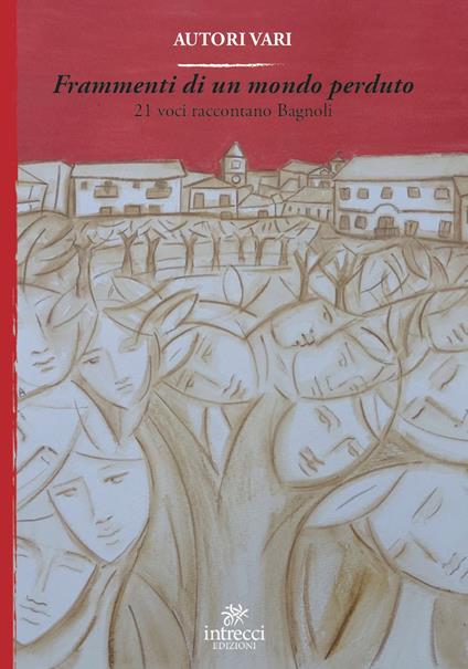 Frammenti di un mondo perduto. 21 voci raccontano Bagnoli - copertina