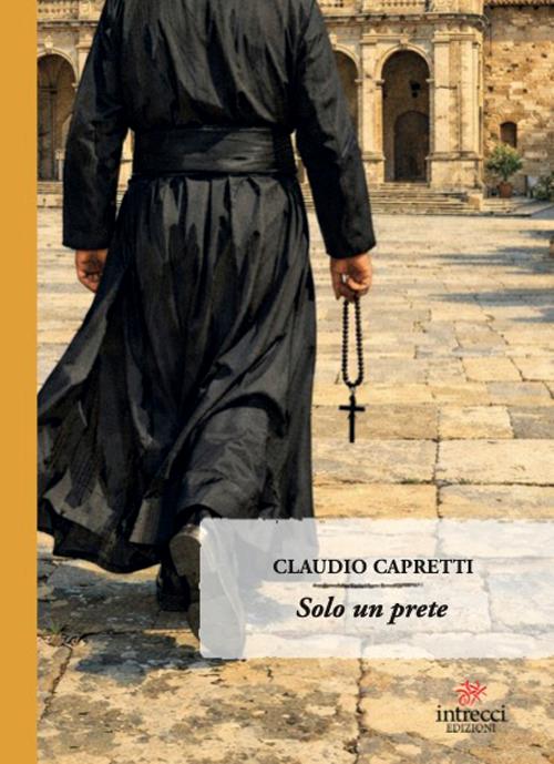 Solo un prete - Claudio Capretti - copertina