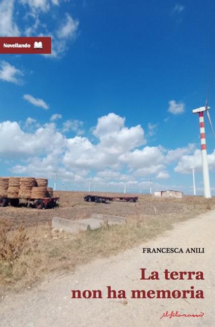 La terra non ha memoria - Francesca Anili - copertina