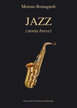 Jazz. Breve storia