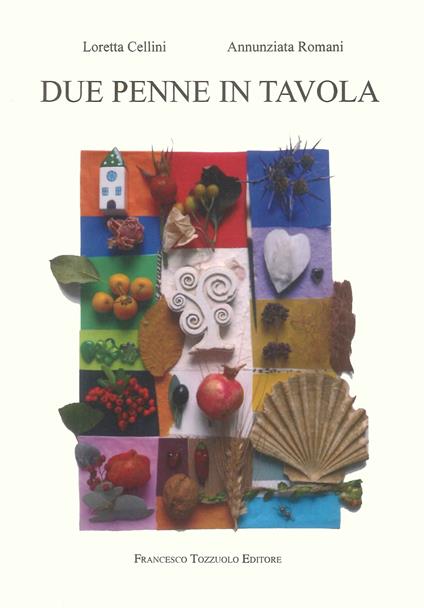 Due penne in tavola - Loretta Cellini,Annunziata Romani - copertina