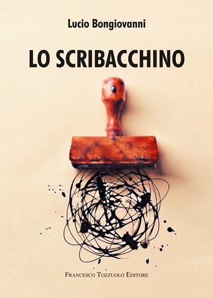 Lo scribacchino - Lucio Bongiovanni - copertina