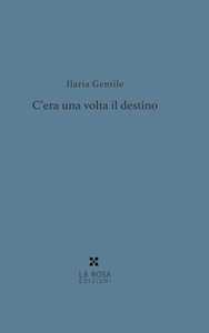 C'era una volta il destino