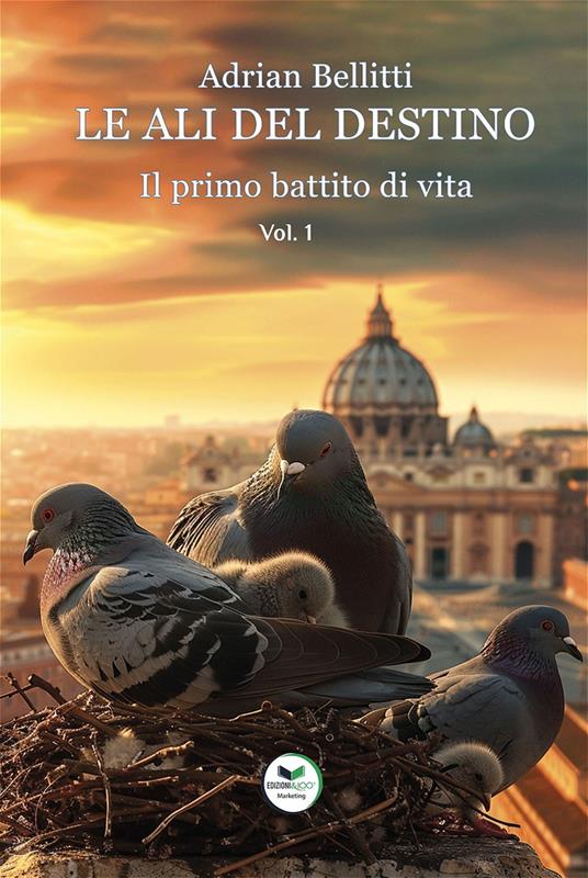 Le ali del destino. Il primo battito di vita - Adrian Bellitti - copertina