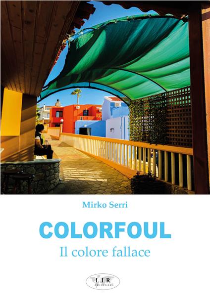Colorfoul. il colore fallace - Mirko Serri - copertina
