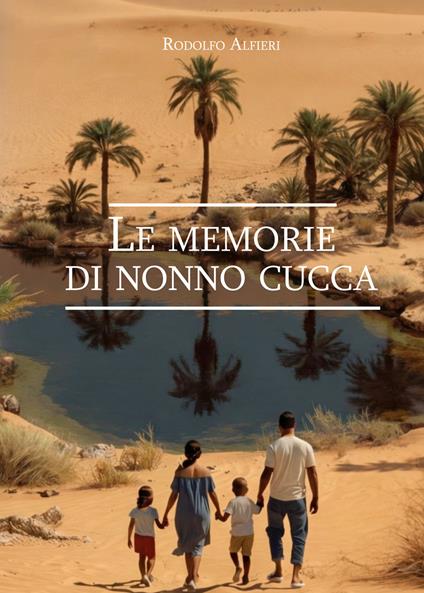 Le memorie di nonno Cucca - Rodolfo Altieri - copertina