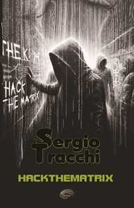 Hack The Matrix. Nuova ediz.
