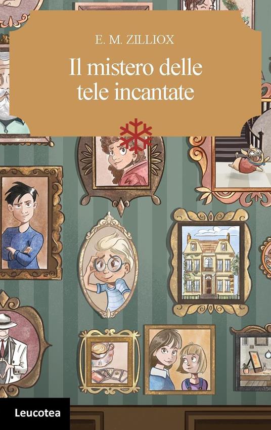 Il mistero delle tele incantate - E. M. Zilliox - copertina