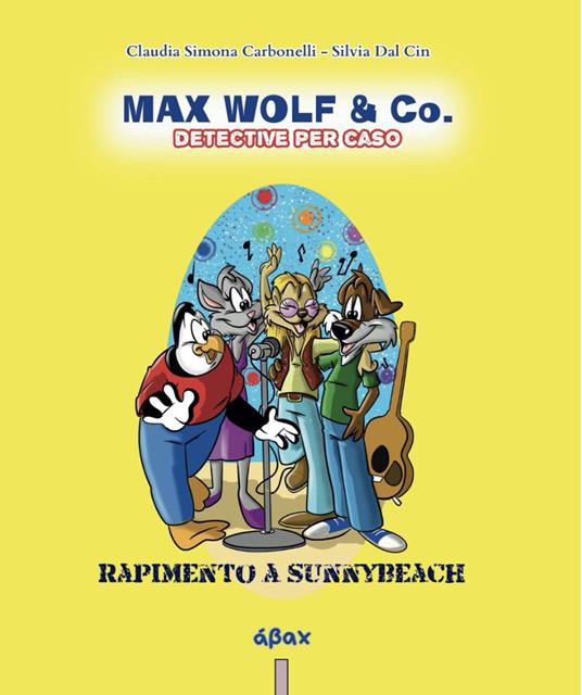 Rapimento a Sunnybeach. Max Wolf & Co. Detective per caso - Silvia Dal Cin - copertina