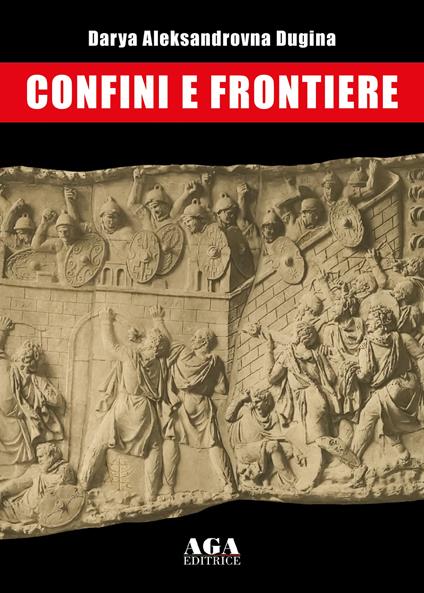 Confini e frontiere - Darya Aleksandrovna Dugina - copertina