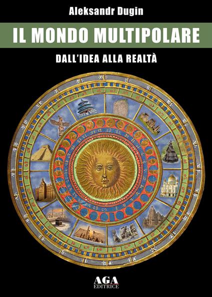 Il mondo multipolare. Dall'idea alla realtà - Aleksandr Dugin - copertina