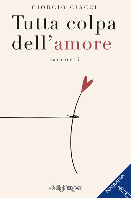 Tutta colpa dell'amore - Giorgio Ciacci - copertina