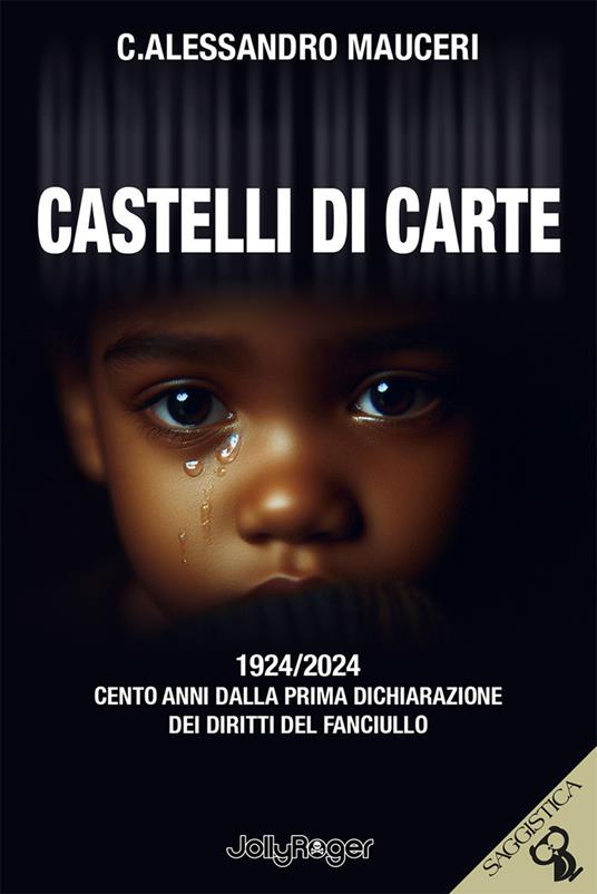 Castelli di carte. 1924/2024 Cento anni dalla prima Dichiarazione dei diritti del fanciullo - C. Alessandro Mauceri - copertina