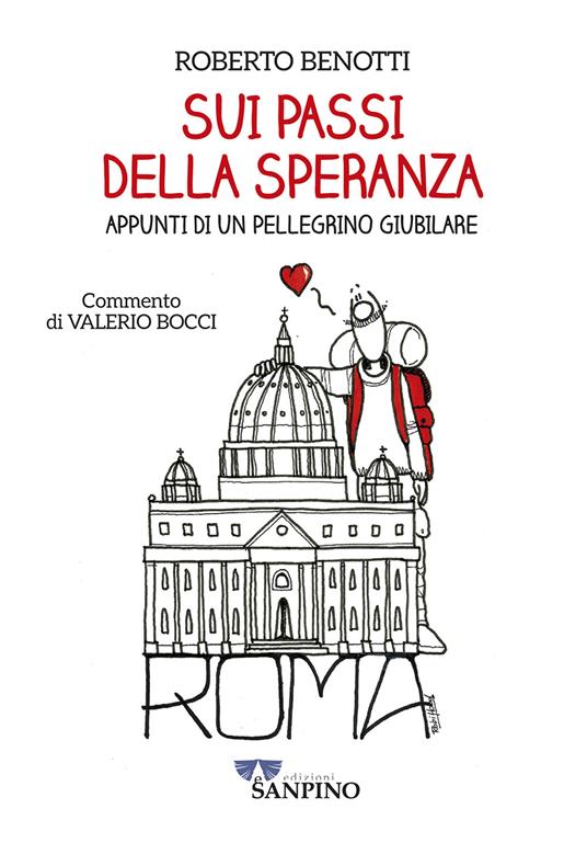 Sui passi della speranza. Appunti di un pellegrino giubilare - Roberto Benotti - copertina