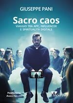 Sacro caos. Viaggio tra app, influencer e spiritualità digitale