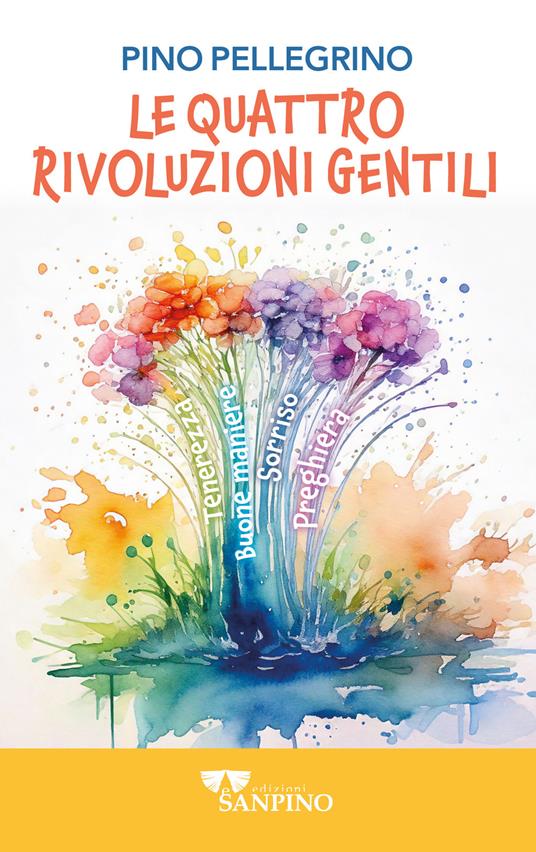 Le quattro rivoluzioni gentili - Pino Pellegrino - copertina