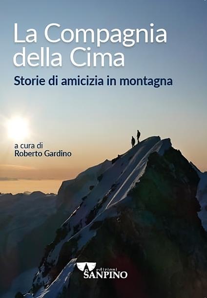La compagnia della cima. Storie di amicizia in montagna - copertina