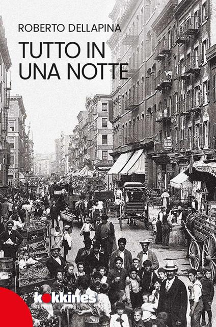 Tutto in una notte - Roberto Dellapina - copertina