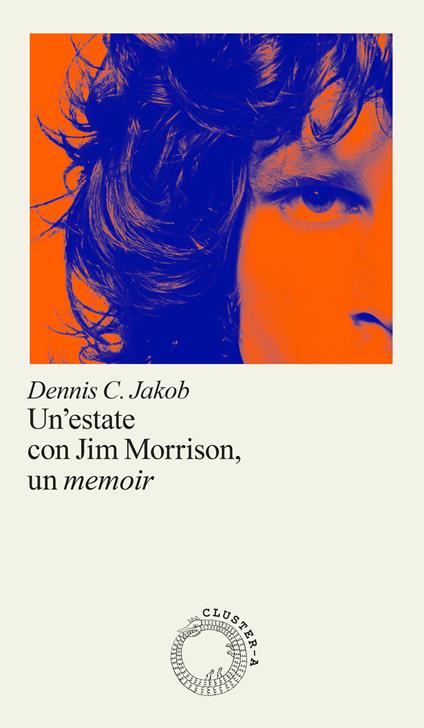 Una estate con Jim Morrison, un memoir - Dennis C. Jakob - copertina