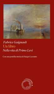Un libro. Un libro nella vita di Primo Levi