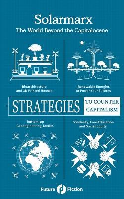 Solarmarx: The World Beyond the Capitalocene - Ana Sun,Rich Larson,Sylvie Denis - cover
