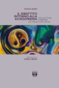 Libro Il dibattito intorno alla schizofrenia Monica Buemi