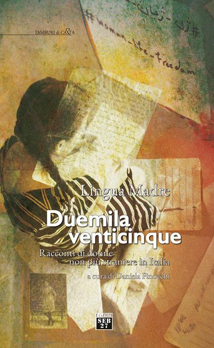 Lingua madre Duemilaventicinque. Racconti di donne non più straniere in Italia - copertina