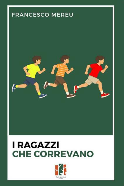 I ragazzi che correvano - Francesco Mereu - copertina