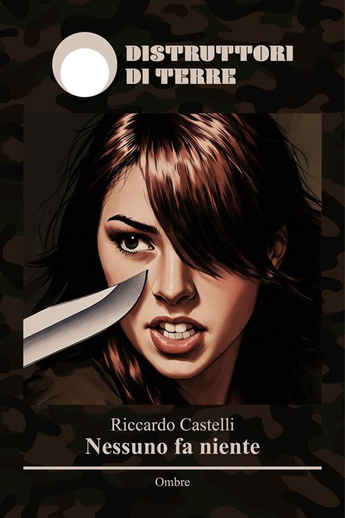 Nessuno fa niente - Riccardo Castelli - ebook