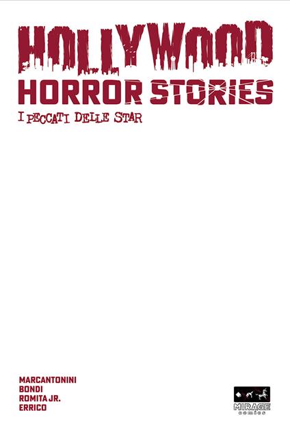 Hollywood horror stories. I peccati delle star. Ediz. variant blanc cover - Francesco Marcantonini,Marcello Bondi - copertina