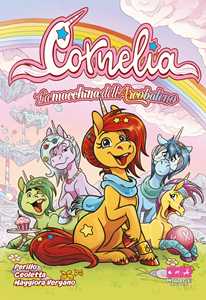 Cornelia. La macchina dell'arcobaleno