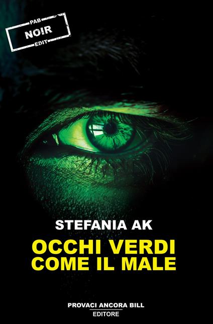 Occhi verdi come il male - Stefania Ak - copertina