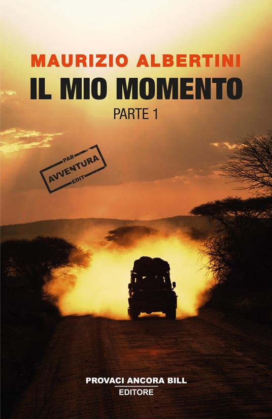 Il mio momento. Vol. 1 - Maurizio Albertini - copertina