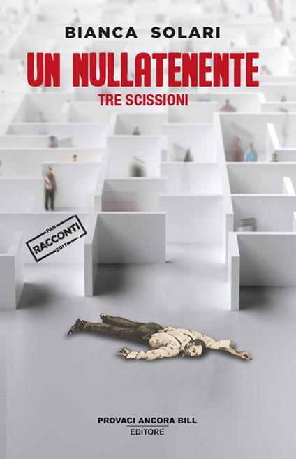 Un nullatenente. Tre scissioni - Bianca Solari - copertina