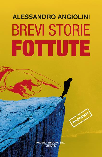 Brevi storie fottute - Alessandro Angiolini - copertina