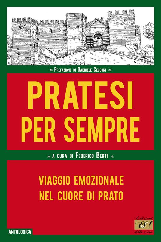 Pratesi per sempre. Viaggio emozionale nel cuore di Prato - copertina