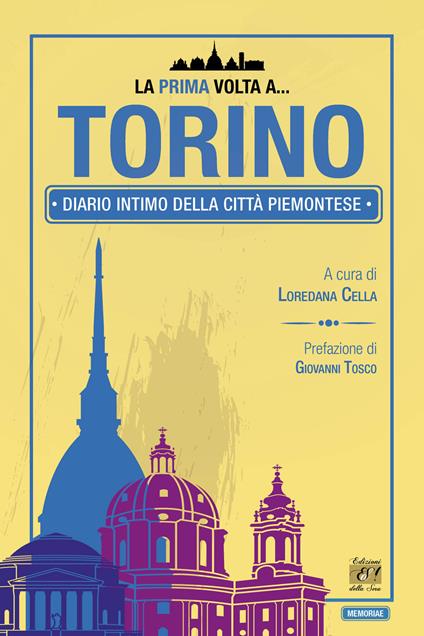 La prima volta a... Torino. Diario intimo della città piemontese - copertina