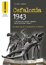 Cefalonia 1943. L’odissea dei soldati veronesi della Divisione «Acqui»