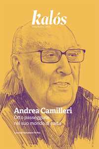 Kalós. rivista di arti e culture. Nuova serie (2025). Vol. 6: Andrea Camilleri. Otto passeggiate nel suo mondo di carta