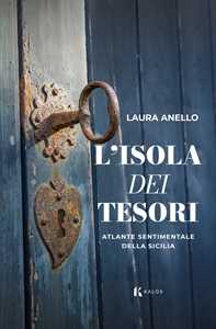 L'isola dei tesori Atlante sentimentale dell'isola