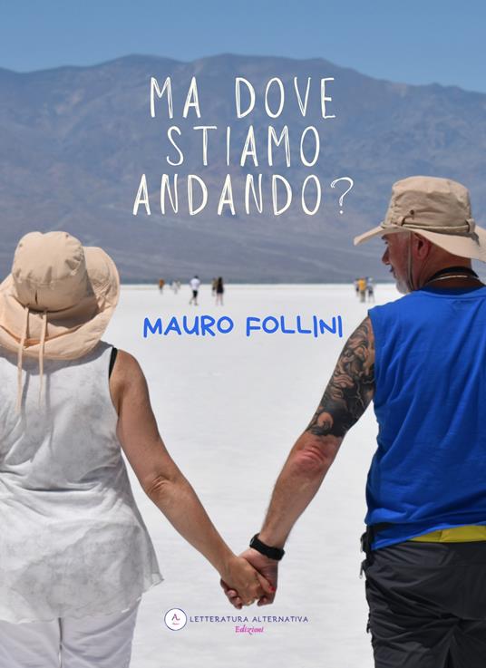 Ma dove stiamo andando? - Mauro Follini - copertina