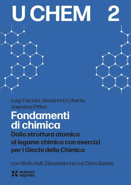 Fondamenti di chimica - Giovanni Di Liberto,Luigi Falciola,Valentina Pifferi - copertina