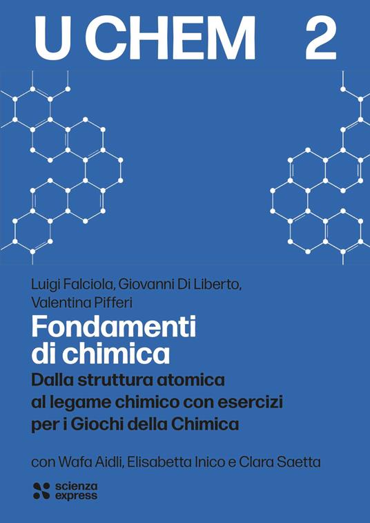 Fondamenti di chimica - Giovanni Di Liberto,Luigi Falciola,Valentina Pifferi - copertina