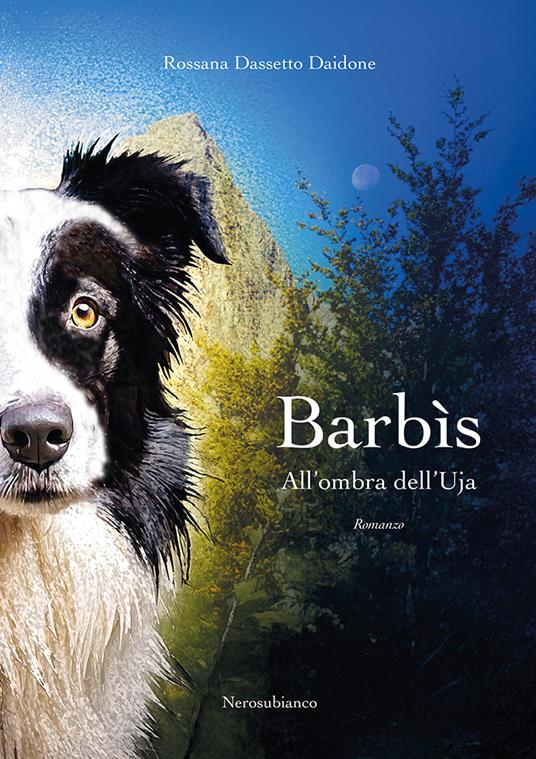 Barbìs. All'ombra dell'Uja - Rossana Dassetto Daidone - copertina